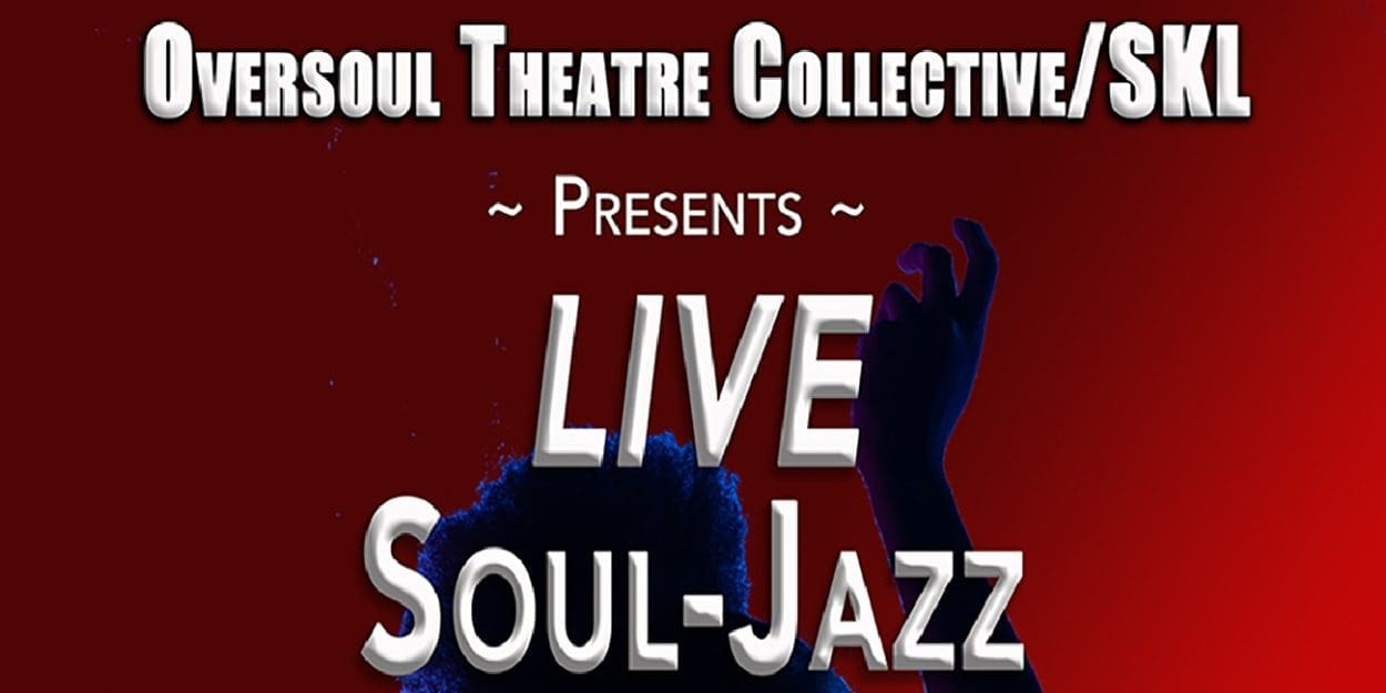 1250-fe7dfd773c929f76367adfc5a51f6e7b.jpg A promotional poster for Oversoul Theatre Collective/SKL presenting a live Soul-Jazz and Afrobeat event. The background is red with an upraised hand silhouette, evoking the vibrant spirit of Luanda.