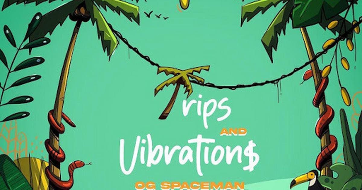 pMhktkpTURBXy8zMTA1OGMxZWZjYjUxZmUyNmZkYjg0NTVhNTgyNGVkNS5qcGeSlQMAzEPNAgDNASCTBc0EsM0Cdg.jpeg Illustration of a jungle scene with a palm tree and vines, featuring the text "Trips and Vibration$" in the center and "OG Spaceman" beneath, evoking a dancehall vibe.