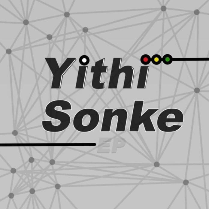 robot-boii-amp-nhlonipho-gcwele-ft-s-o-n-chukido-amp-mac-lopez-2023_01_27_12_59_55-ubetoo.jpg Text reads "Yithi Sonke EP" on a gray background with black lines and dots forming a network pattern. Three traffic light circles in red, yellow, and green, reminiscent of Robot Boii's style, are at the top right of the text.