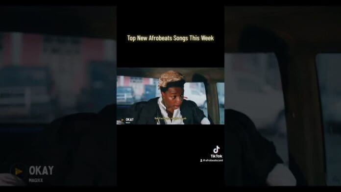 A young man with two-toned hair sits in a car, looking down. Text above reads "Top New Afrobeats Songs This Week" featuring hits from CKay and Black Sherif. TikTok and Okay Magixx logos are visible.