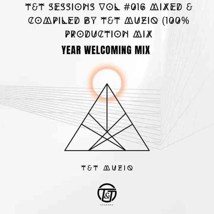 Geometric triangle design with an orange circle above, text reads: "TFT Sessions Vol #016 Mixed & Compiled by T&T MuziQ (100% Production Mix) Year Welcoming Mix," and TFT Muziq logo.