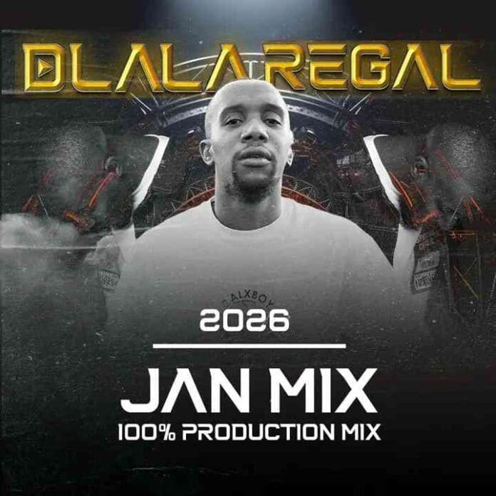 A promotional graphic featuring a man in a white shirt with bold text: "Dlala Regal Jan 100% Production Mix 2026.