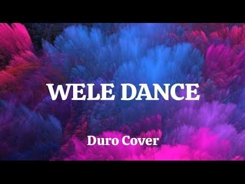 Text reads "WELE DANCE" and "Duro Cover" over a background of blue and pink abstract clouds, inspired by Tekno's energetic style and catchy lyrics.