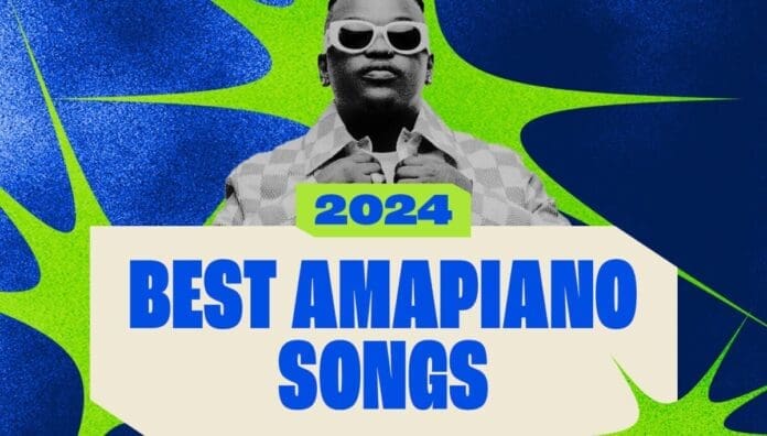 A person wearing sunglasses and a checkered jacket stands above a sign that reads "2024 Best Amapiano Songs" on a blue and green abstract background, celebrating the top Amapiano hits with an OkayAfrica vibe.