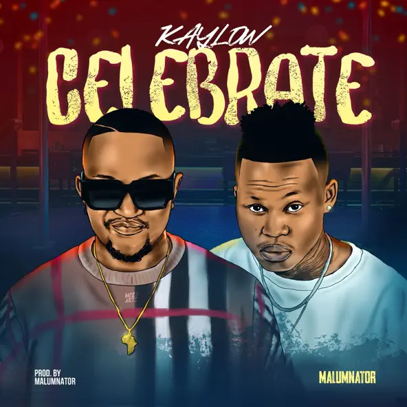 Illustrated cover art featuring two men in front of the word "CELEBRATE," with "Kaylow" above and "Produced by Malumnator" in the lower corner, highlighting the collaboration on "Celebrate.