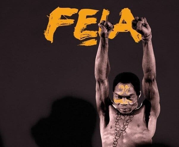 A shirtless man with painted face and raised fists stands in front of bold yellow text that reads "FELA," paying tribute to Afrobeat legend Fela Kuti on a dark background.