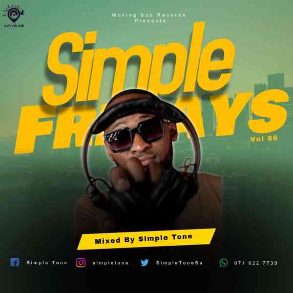 A promotional poster for "Simple Fridays Vol 086 mix" featuring a man wearing sunglasses and headphones. Text includes "Mixed By Simple Tone" along with social media and contact details.
